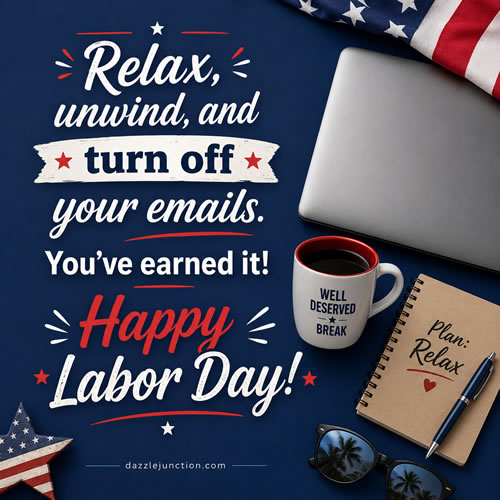 Relax and Unwind Labor Day