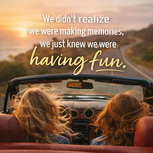 Making Memories