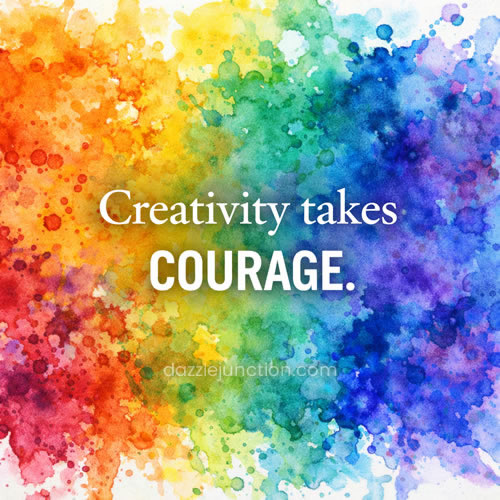 Creativity Takes Courage Inspirational image