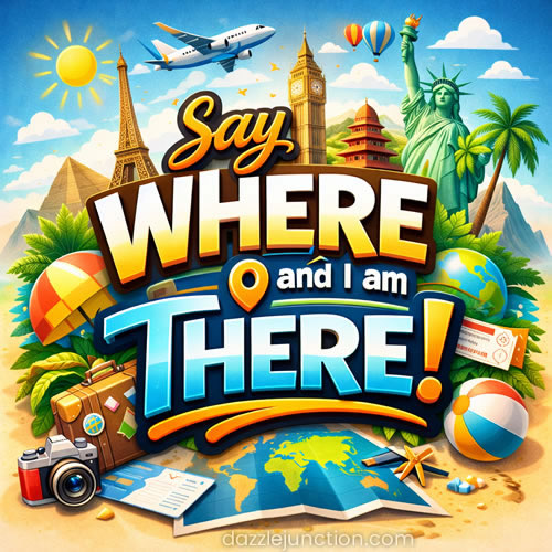 Say Where Im There Travel image