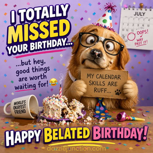 Funny Dog Missed Birthday