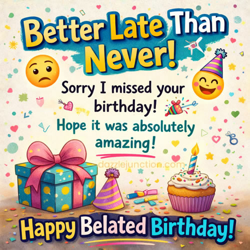 Sorry Missed Your Birthday