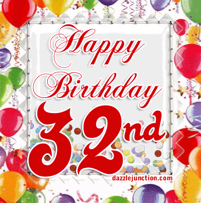 Happy Birthday 32nd