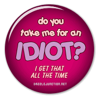 Idiot