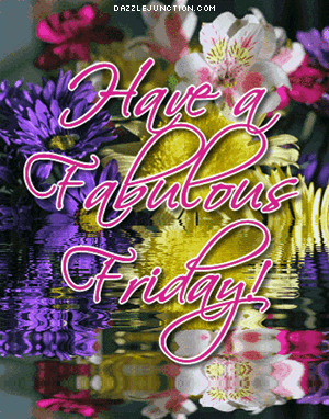 Water Fabulous Friday