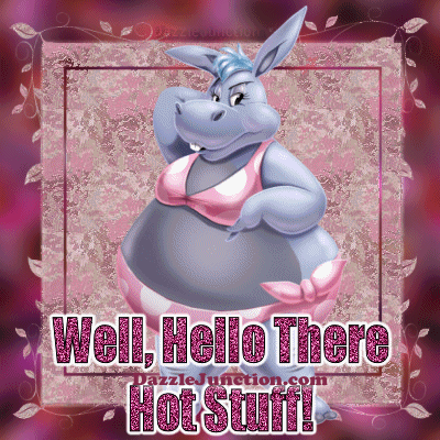 Hello Hot Stuff