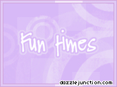 Fun Times