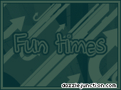 Fun Times